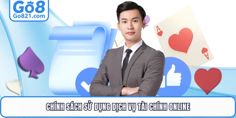 Chính sách sử dụng dịch vụ tài chính online