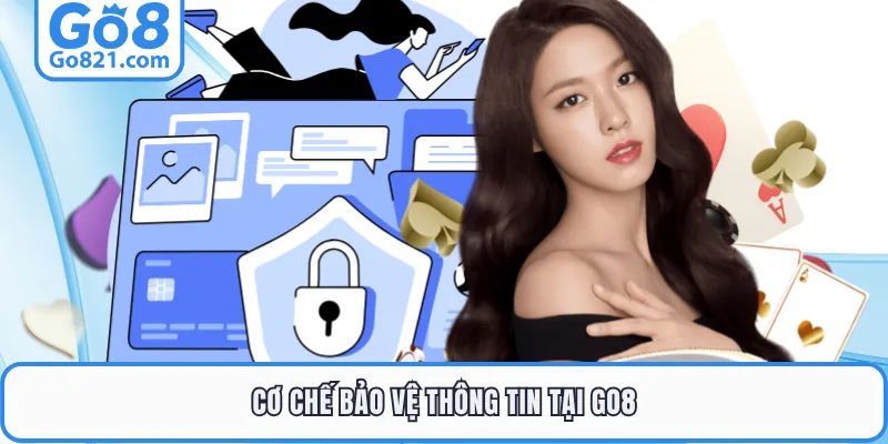 Cơ chế bảo vệ thông tin tại GO8