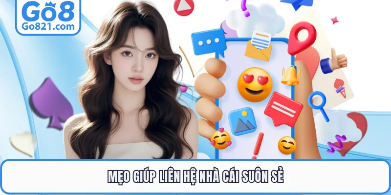 Mẹo giúp liên hệ nhà cái suôn sẻ