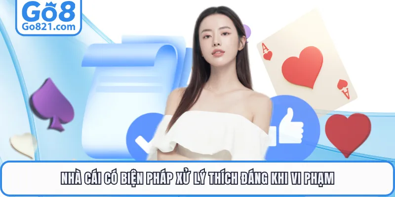 Nhà cái có biện pháp xử lý thích đáng khi vi phạm