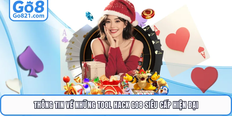 Thông tin về những tool hack GO8 siêu cấp hiện đại