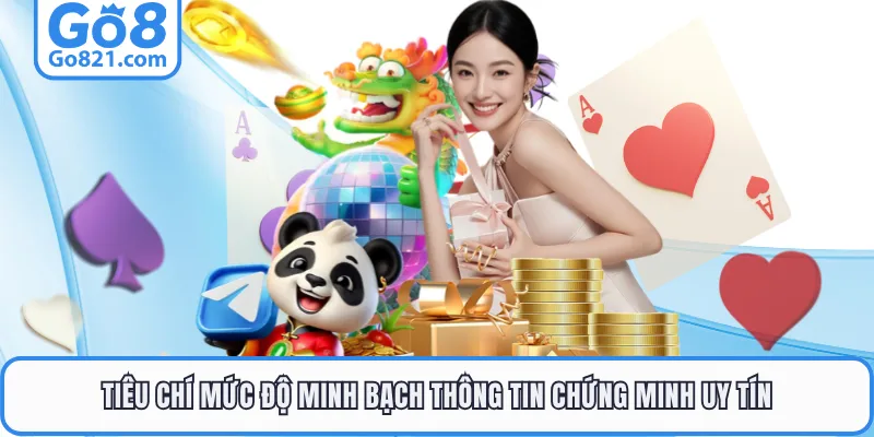Tiêu chí mức độ minh bạch thông tin chứng minh uy tín